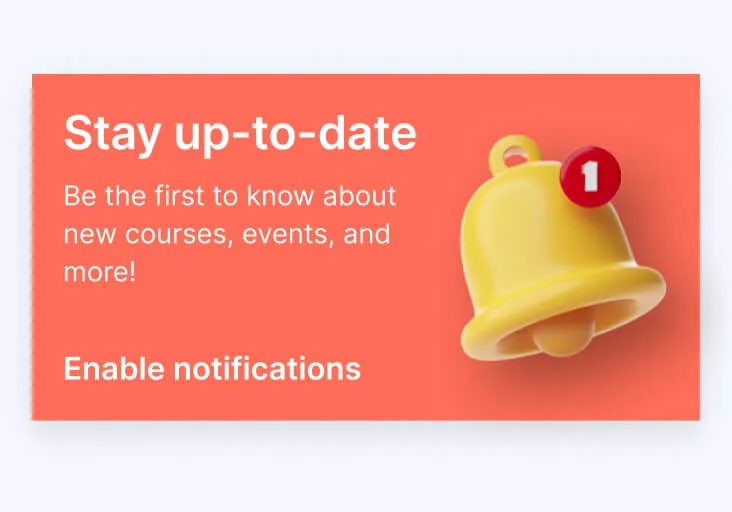 Stay up-to-date Be the first to know about new courses, events, and more! Enable notifications 1 Yellow bell icon shows a red "1" notification badge...