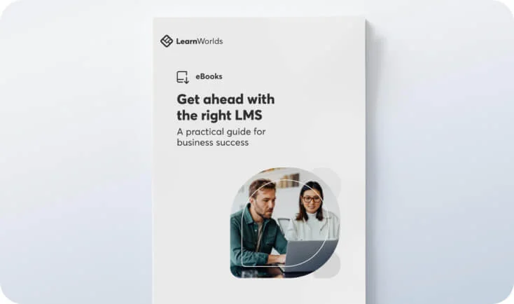 LearnWorlds eBooks Get ahead with the right LMS A practical guide for business success An ebook cover shows that title and a rounded photograph of...