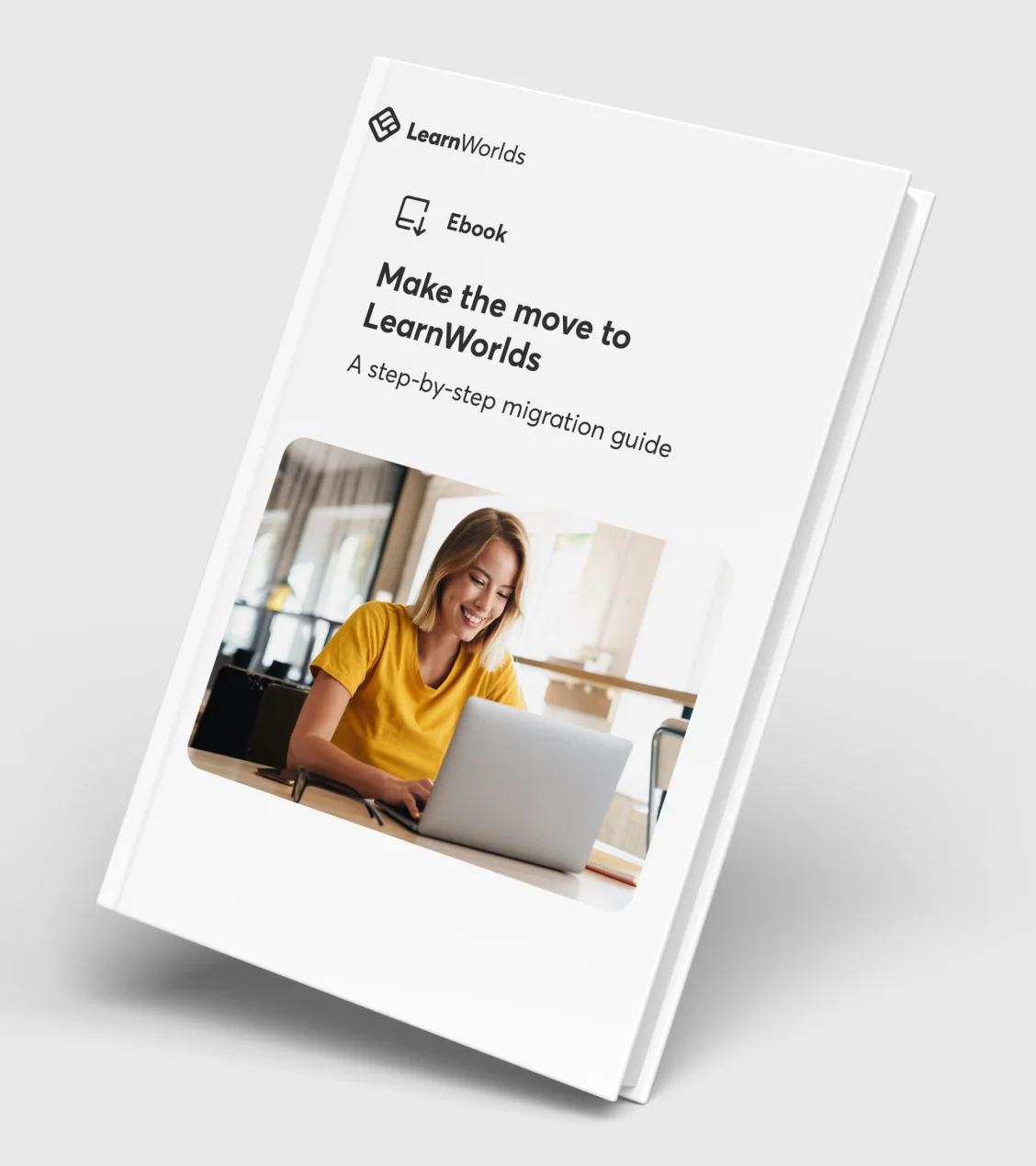 LearnWorlds Ebook Make the move to LearnWorlds A step-by-step migration guide Hardcover ebook cover showing a smiling woman in a yellow shirt using a...