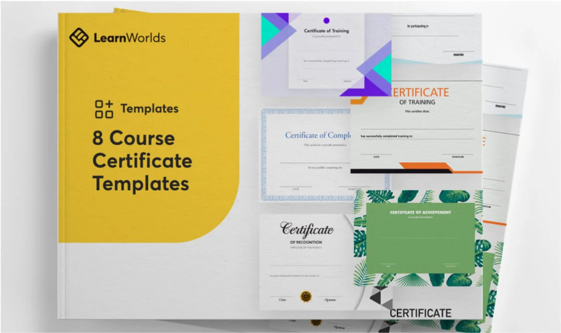 A yellow LearnWorlds booklet titled "8 Course Certificate Templates" displays several sample certificate pages fanned out on a white surface.