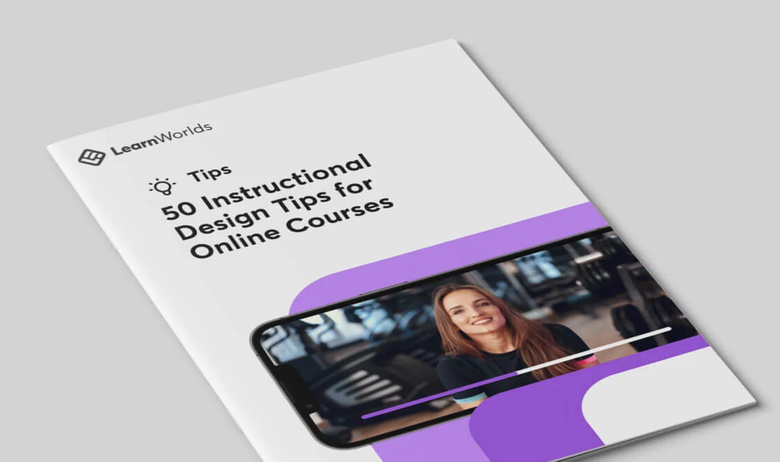 LearnWorlds Tips 50 Instructional Design Tips for Online Courses A white booklet cover angled on a light-gray surface, displaying a smartphone mockup...