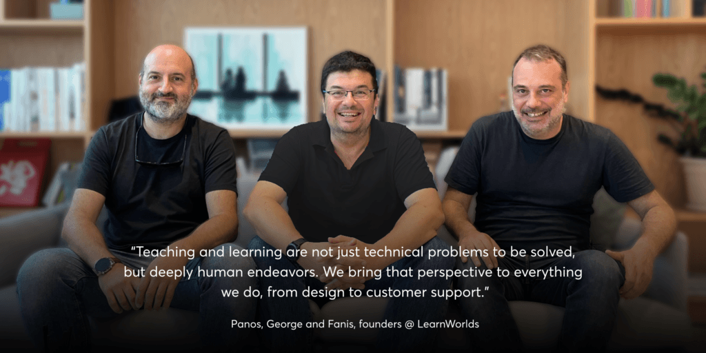 Portrait of the three LearnWorlds founders seated together in an office setting, overlaid with a quote about teaching and learning being deeply human endeavors.